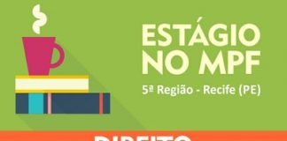 MPF na 5ª Região, com sede no Recife (PE), divulga conteúdo programático para concurso de estagiários de Direito