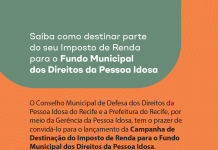 Prefeitura do Recife realiza campanha para incentivar doação do Imposto de Renda devido, para o Fundo Municipal da Pessoa Idosa