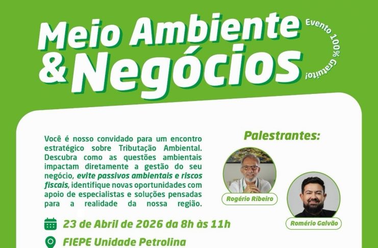 Meio ambiente e negócios serão temas de debate gratuito em Petrolina