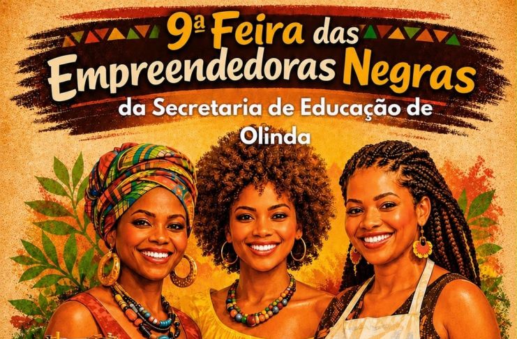 Olinda realiza 9ª Feira das Empreendedoras Negras da Educação, nesta sexta (31)