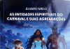 O professor e pesquisador Álvaro Melo, lança nesta quinta (20) no Clube das Pás, o livro “As Entidades Espirituais do Carnaval e Suas Agremiações”